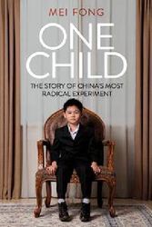 Cover Art for 9781780748450, One ChildThe Story of China's Most Radical Experiment by Mei Fong