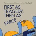 Cover Art for 9781781683774, First As Tragedy, Then As Farce by Slavoj Zizek