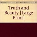 Cover Art for 9781845057367, Truth and Beauty [Large Print] by Ann Pratchett