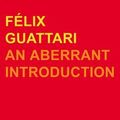 Cover Art for 9780826460332, Felix Guattari by Gary Genosko