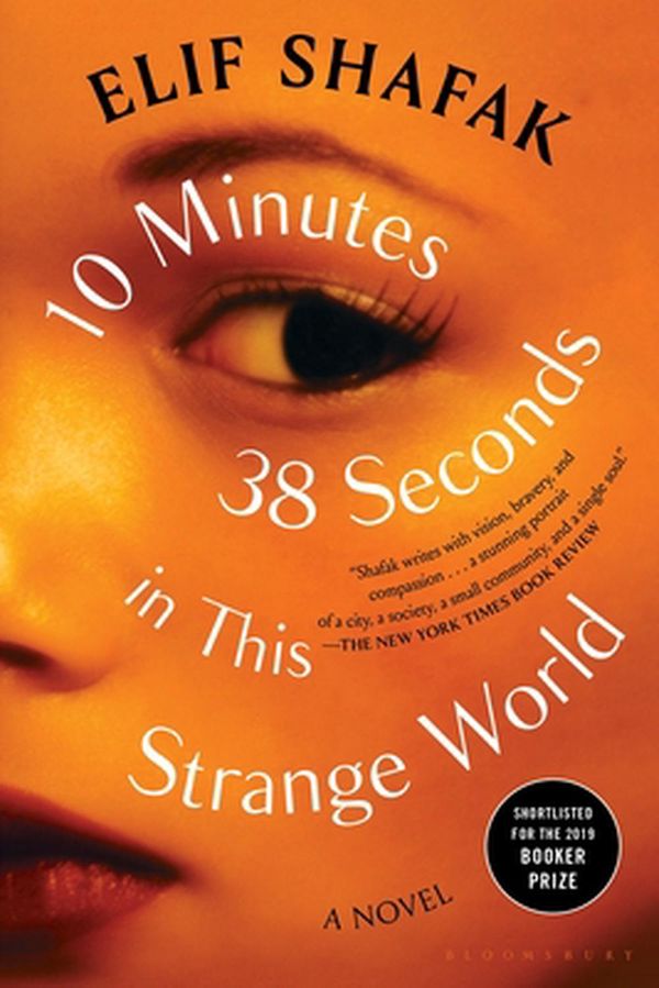 Cover Art for 9781635575811, 10 Minutes 38 Seconds in This Strange World by Elif Shafak