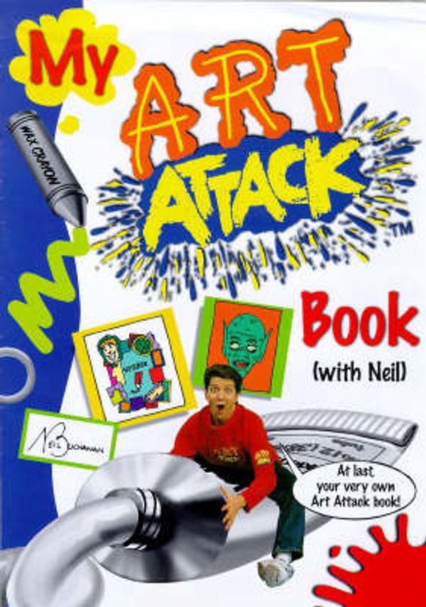 Cover Art for 9780600595472, My "Art Attack" Book with Neil by Neil Buchanan