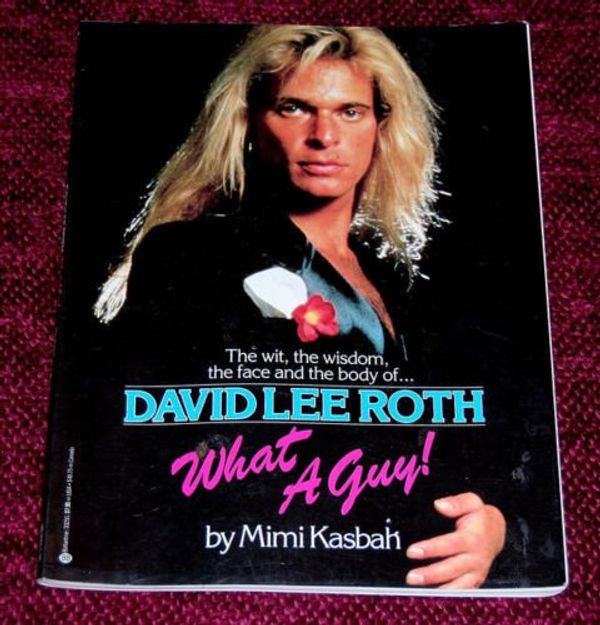Cover Art for 9780345332554, David Lee Roth: What a Guy! by Mimi Kasbah