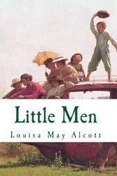 Cover Art for 9781533669056, Little Men (Large Print): Complete and Unabridged Classic Edition by Louisa May Alcott
