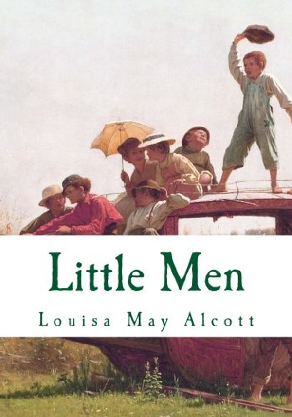 Cover Art for 9781533669056, Little Men (Large Print): Complete and Unabridged Classic Edition by Louisa May Alcott