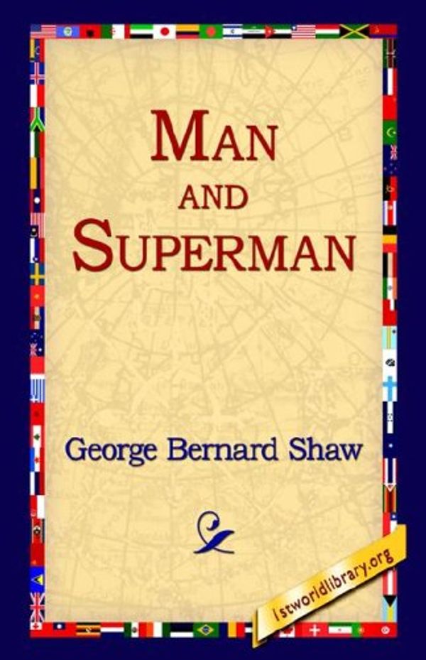 Cover Art for 9781421807461, Man and Superman by George Bernard Shaw