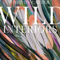 Cover Art for 9781782498759, Wild Interiors: Beautiful plants in beautiful spaces by Hilton Carter