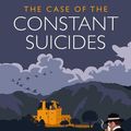 Cover Art for 9781788850520, The Case of the Constant Suicides by John Dickson Carr