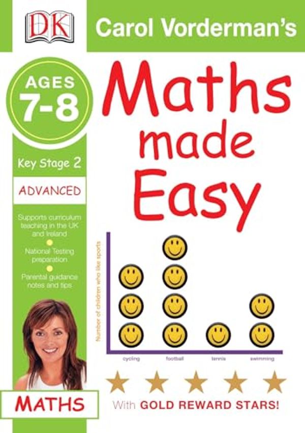 Cover Art for 9781405309578, Maths Made Easy Ages 7-8 Key Stage 2 Advanced (Carol Vorderman's Maths Made Easy) by Carol Vorderman