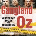 Cover Art for B074MB2258, Gangland Oz: Yesterday, Today and Tomorrow (Gangland Australia) by Susanna Lobez, James Morton