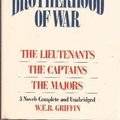 Cover Art for 9780880297127, Brotherhood of War (3 Complete Novels) The Lieutenants, The Captains and The Majors by W.e.b. Griffin