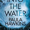 Cover Art for 9781509443741, Into the Water by Paula Hawkins