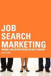 Cover Art for 9781439249024, Job Search Marketing: Finding Job Opportunities in Any Economy by David E. Dirks