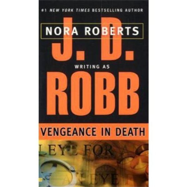 Cover Art for 9780749906597, Vengeance in Death by J. D. Robb