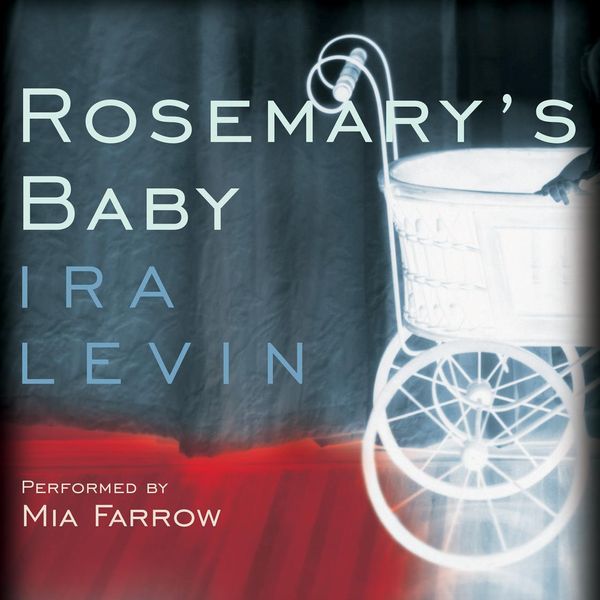 Cover Art for 9780060898113, Rosemary's Baby by Ira Levin, Mia Farrow