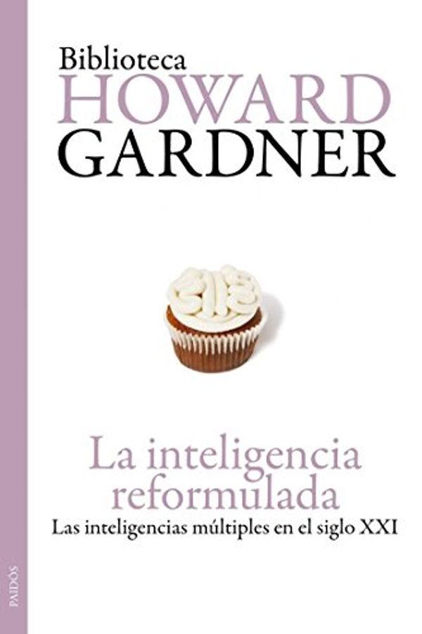 Cover Art for 9788449310294, La Inteligencia Reformulada by Howard Gardner