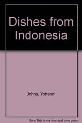 Cover Art for 9780801956904, Dishes from Indonesia by Yohanni Johns