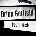 Cover Art for 9781453237830, Death Wish by Brian Garfield