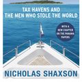 Cover Art for 9780099541721, Treasure Islands: Tax Havens and the Men who Stole the World by Nicholas Shaxson