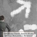 Cover Art for 9781503174313, The Hard Thing about Hard ThingsBuilding a Business When There Are No Easy ANS by Hayden a Allen