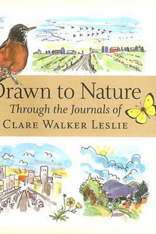 Cover Art for 9781580176149, Drawn to Nature Through the Journals of Clare Walker Leslie by Clare Walker Leslie