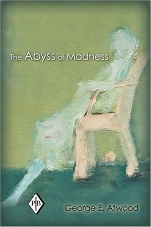 Cover Art for 9780415897105, The Abyss of Madness by George E. Atwood