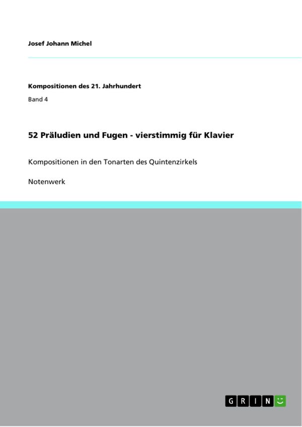 Cover Art for 9783640868810, 52 Präludien und Fugen - vierstimmig für Klavier by Josef Johann Michel