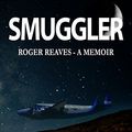 Cover Art for B01DH7M7QM, Smuggler by Roger Reaves