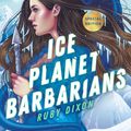 Cover Art for 9780593546024, Ice Planet Barbarians by Ruby Dixon