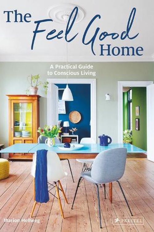 Cover Art for 9783791389370, The Feel Good Home by Marion Hellweg