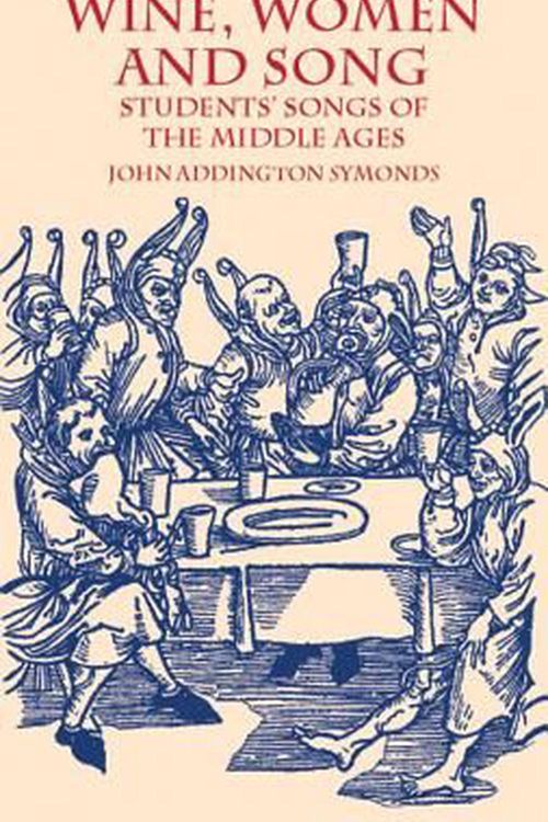 Cover Art for 9780486419138, Wine, Women and Song by John Addington Symonds