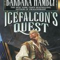 Cover Art for 9780345470355, Icefalcon's Quest by Barbara Hambly