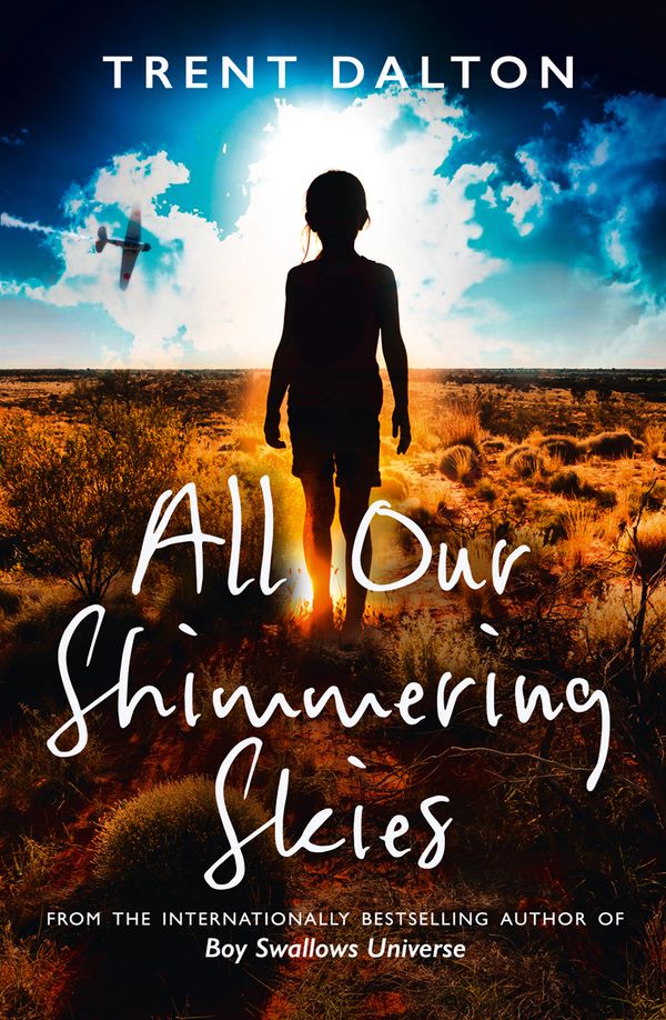 Cover Art for 9780008438371, All Our Shimmering Skies by Trent Dalton