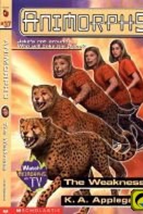 Cover Art for 9780836827705, The Weakness (Animorphs (Gareth Stevens Library)) by Katherine A. Applegate