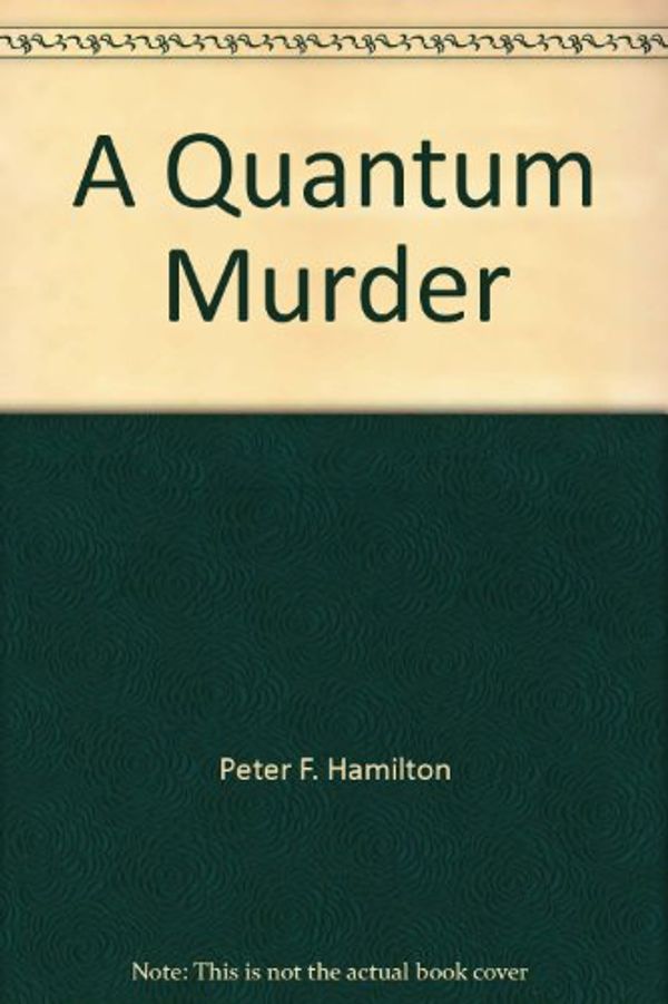 Cover Art for 9780614086744, A Quantum Murder by Peter F. Hamilton