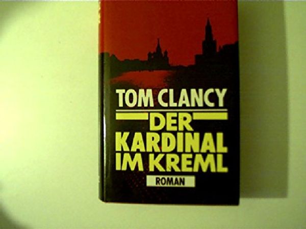 Cover Art for 9783502101246, Der Kardinal Im Kreml by Tom Clancy