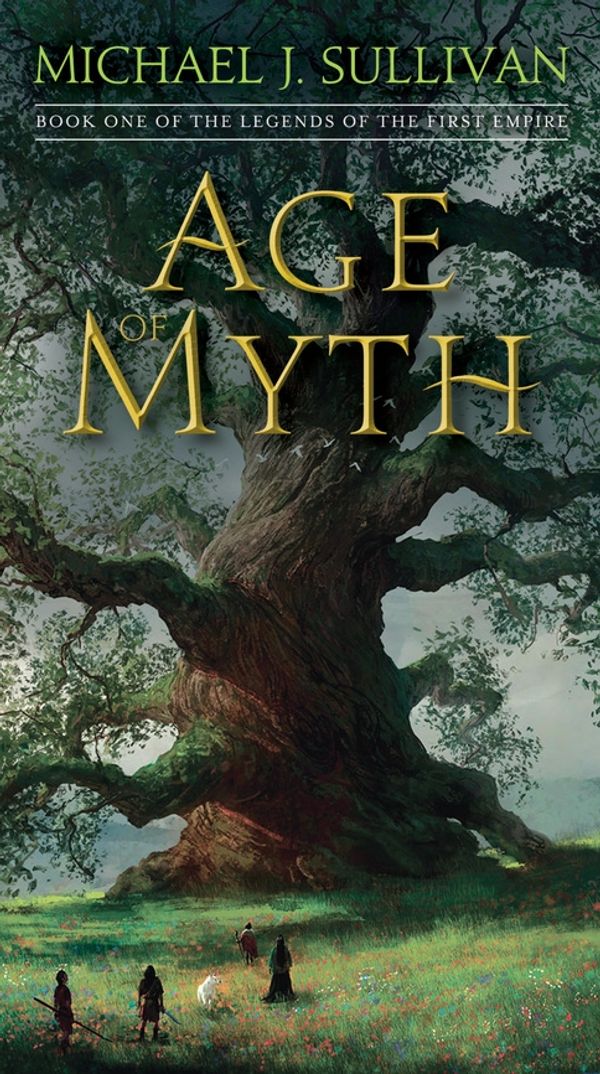 Cover Art for 9781101965351, Age of Myth: Book One of the Legends of the First Empire by Michael J. Sullivan