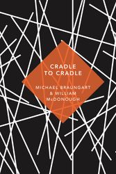 Cover Art for 9781784873653, Cradle to Cradle by Michael Braungart