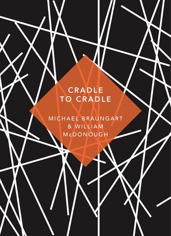 Cover Art for 9781784873653, Cradle to Cradle by Michael Braungart