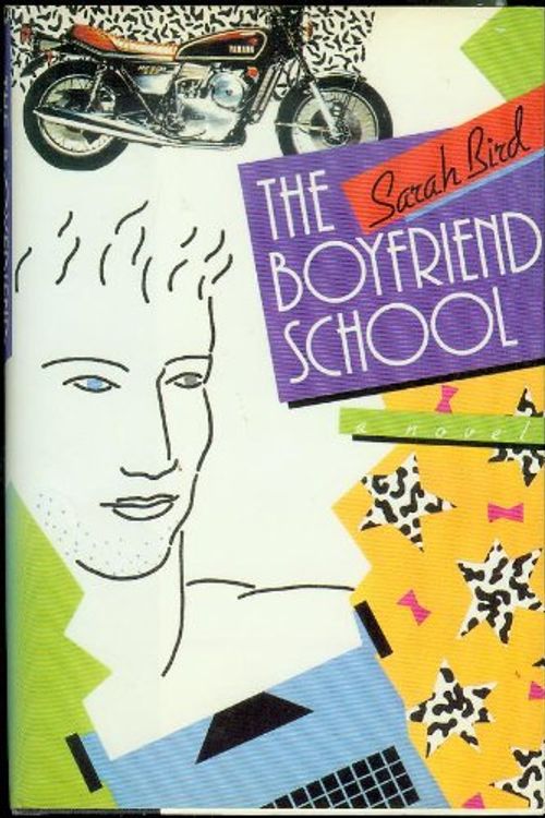 Cover Art for 9780385246941, Boyfriend School by Sarah Bird