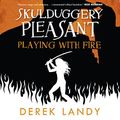 Cover Art for B07B12727P, Playing With Fire by Derek Landy