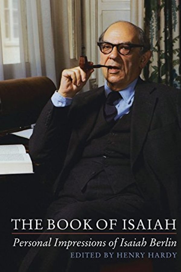Cover Art for 9781843838760, The Book of Isaiah: Personal Impressions of Isaiah Berlin by Henry Hardy