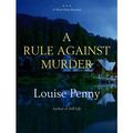 Cover Art for B005C8NV3I, [ A RULE AGAINST MURDER (THREE PINES MYSTERIES (BLACKSTONE AUDIO)) ] By Penny, Louise ( Author) 2009 [ Compact Disc ] by Louise Penny