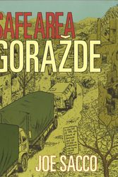 Cover Art for 9780224080897, Safe Area Gorazde: The War in Eastern Bosnia 1992-95 by Joe Sacco