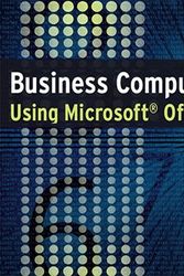 Cover Art for 9780987403209, Business Computing Using Microsoft Office 2013 by Greg Pazmandy, David Bedford and Jakob Govendir