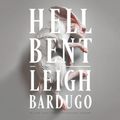 Cover Art for 9781250866684, Hell Bent: 2 by Leigh Bardugo