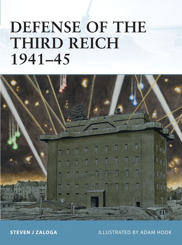 Cover Art for 9781849085939, Defense of the Third Reich, 1941-45 by Steven J. Zaloga