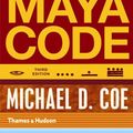 Cover Art for 9780500289556, Breaking the Maya Code by Michael D. Coe