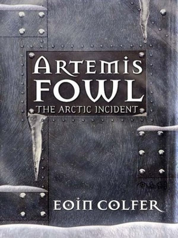 Cover Art for 9780786248254, The Arctic Incident (Artemis Fowl, Book 2) by Eoin Colfer