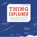 Cover Art for 9781473620919, Thing Explainer: Complicated Stuff in Simple Words by Randall Munroe